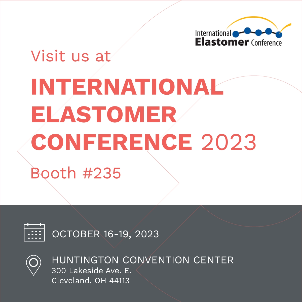 Come and visit us at the International Elastomer Conference in